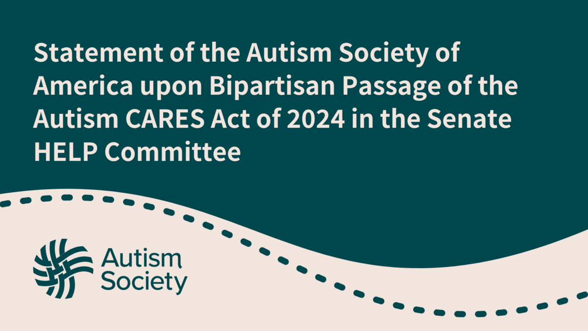 Statement Of The Autism Society Of America Upon Bipartisan Passage Of