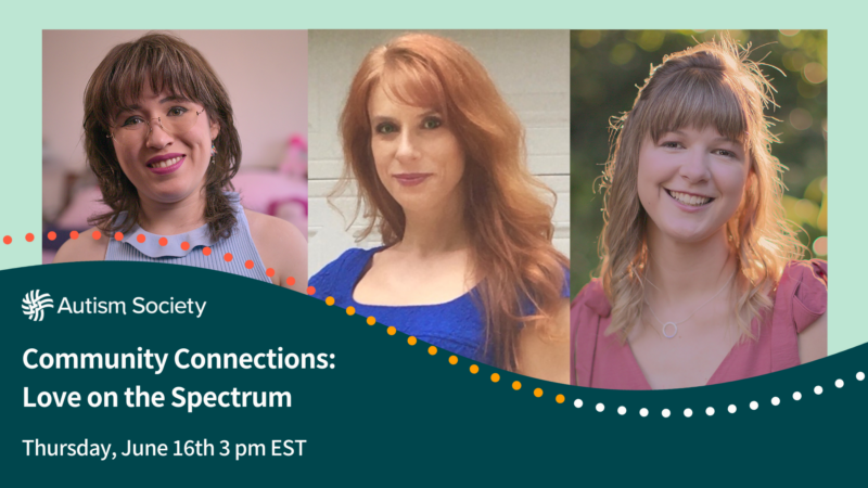 Join our Community Connections: Love on the Spectrum | Autism Society