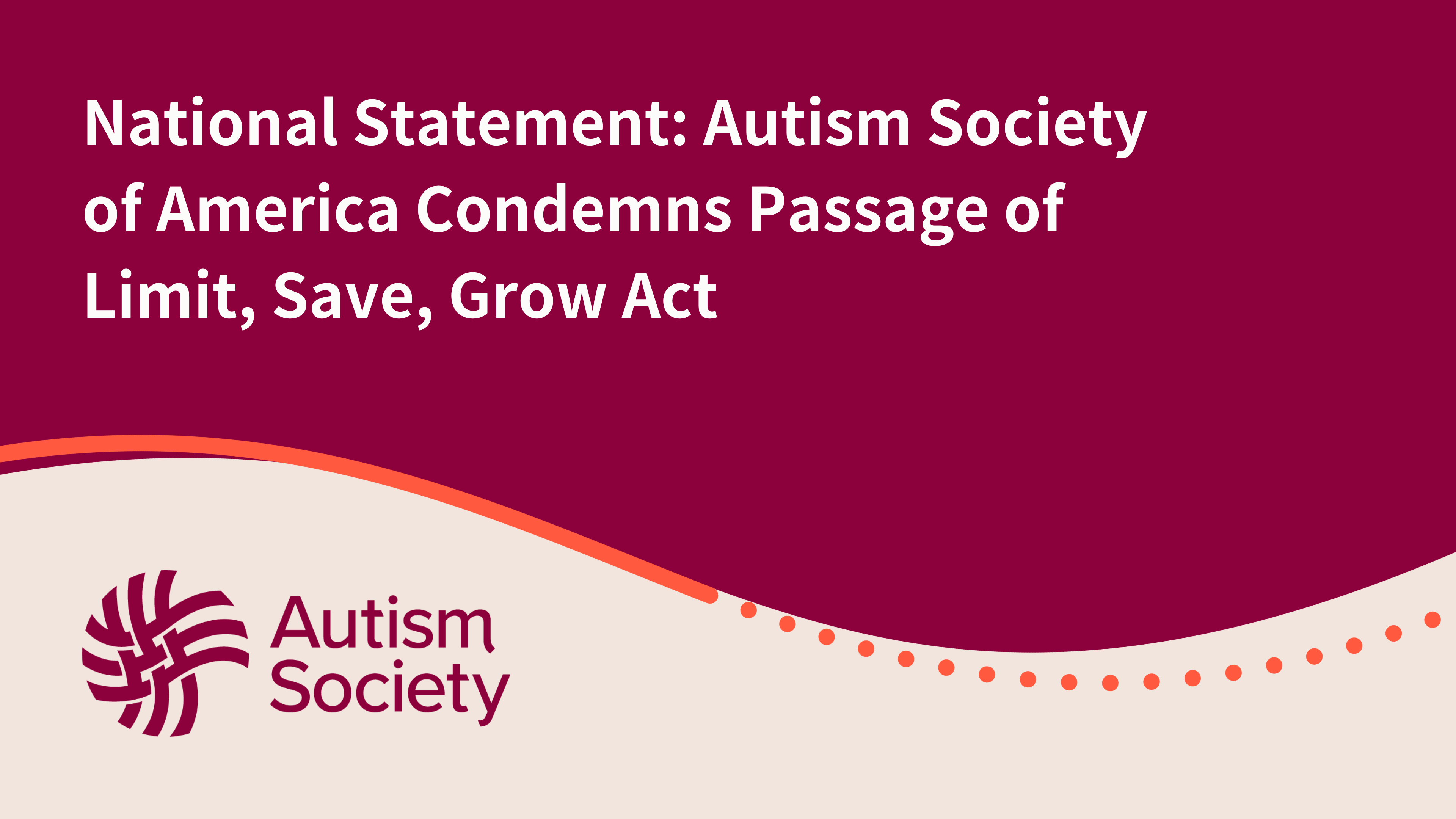 National Statement Autism Society of America Condemns Passage of Limit