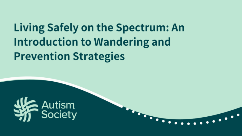 Living Safely on the Spectrum: An Introduction to Wandering and ...