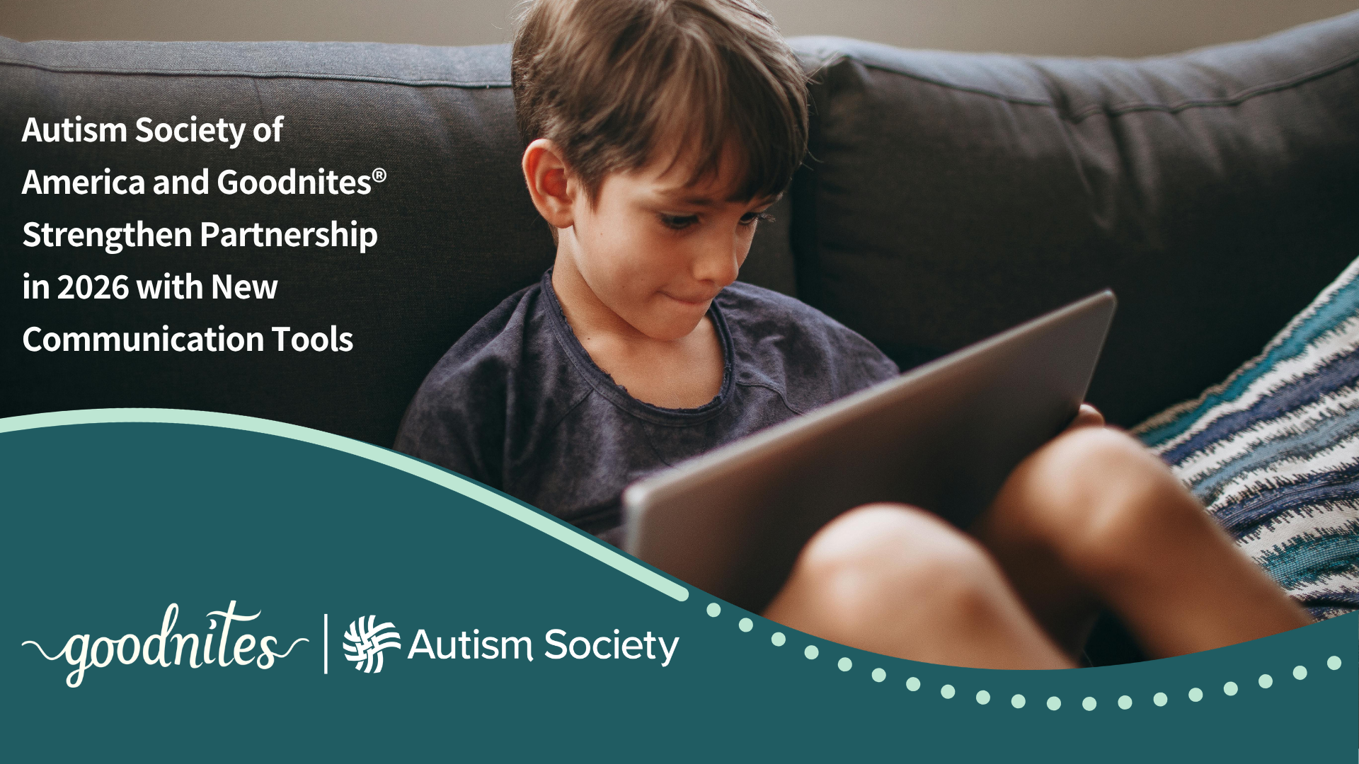 A background photo of a boy using a communication device with an overlay announcing "Autism Society of America and Goodnites® Strengthen Partnership in 2026 with New Communication Tools".
